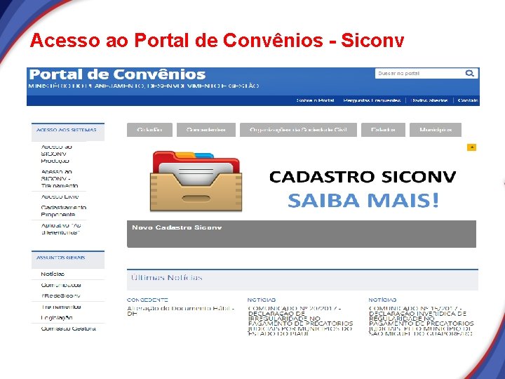 Acesso ao Portal de Convênios - Siconv Acesso ao Portal de Convênios - Siconv