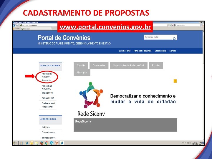 CADASTRAMENTO DE PROPOSTAS www. portal. convenios. gov. br CADASTRAMENTO DE PROPOSTAS www. portal. convenios. gov. br