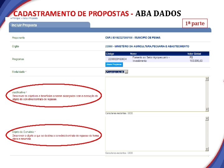 CADASTRAMENTO DE PROPOSTAS - ABA DADOS 1ª parte CADASTRAMENTO DE PROPOSTAS - ABA DADOS 1ª parte