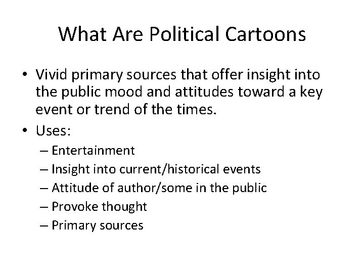 What Are Political Cartoons • Vivid primary sources that offer insight into the public