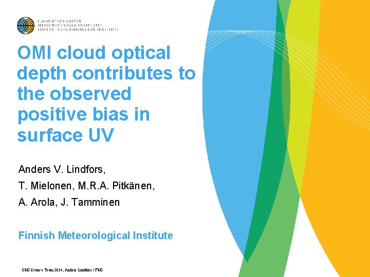 OMI cloud optical depth contributes to the observed positive bias in surface UV Anders