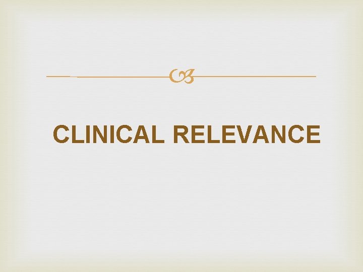  CLINICAL RELEVANCE 