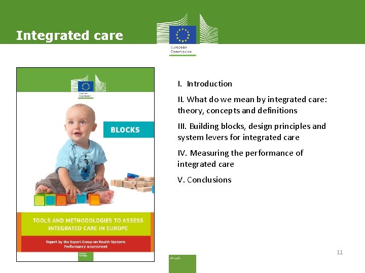 Integrated care I. Introduction II. What do we mean by integrated care: theory, concepts