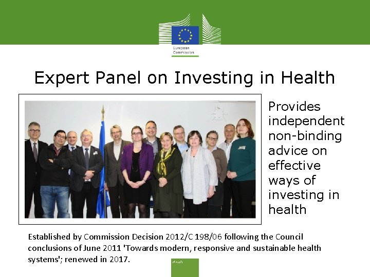 Expert Panel on Investing in Health Access to innovative medicines Provides independent non-binding advice