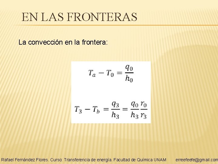 EN LAS FRONTERAS La convección en la frontera: Rafael Fernández Flores. Curso: Transferencia de