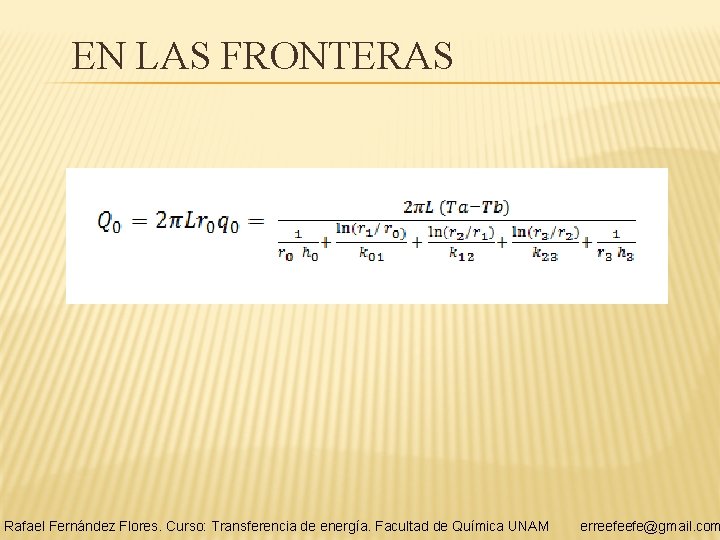EN LAS FRONTERAS Rafael Fernández Flores. Curso: Transferencia de energía. Facultad de Química UNAM