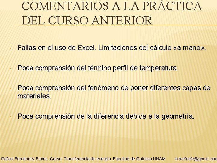 COMENTARIOS A LA PRÁCTICA DEL CURSO ANTERIOR • Fallas en el uso de Excel.