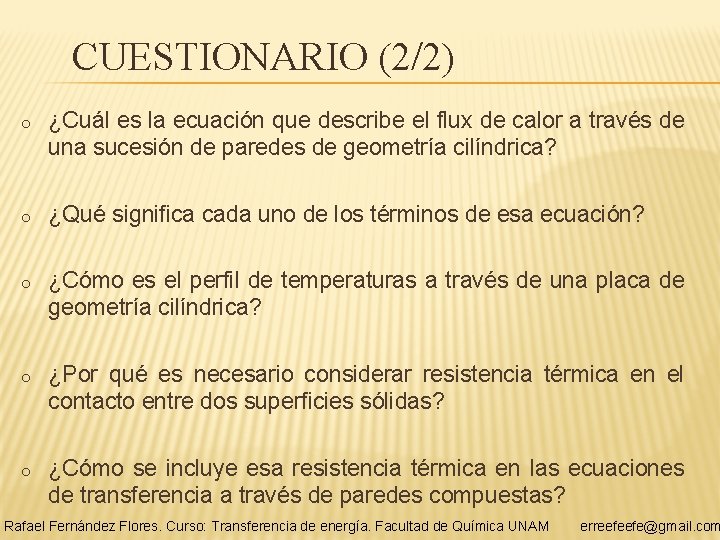 CUESTIONARIO (2/2) o ¿Cuál es la ecuación que describe el flux de calor a