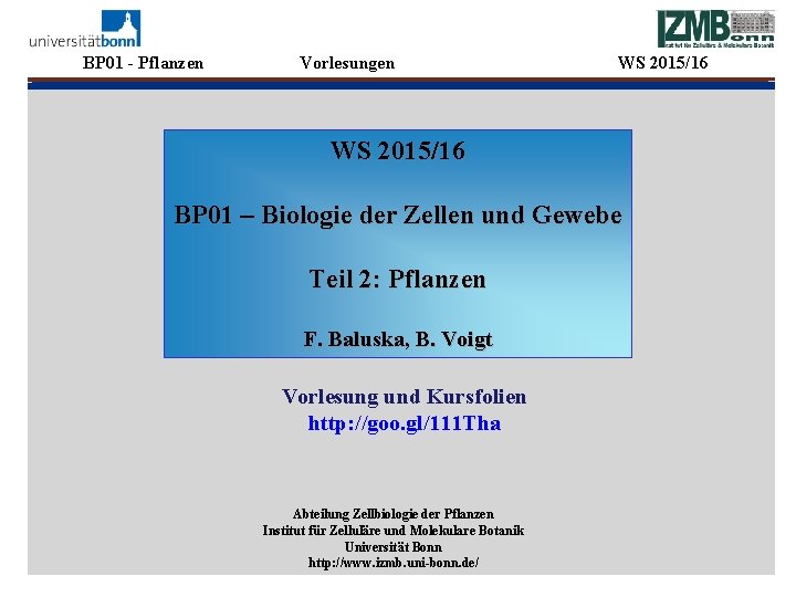 BP 01 - Pflanzen Vorlesungen WS 2015/16 BP 01 – Biologie der Zellen und