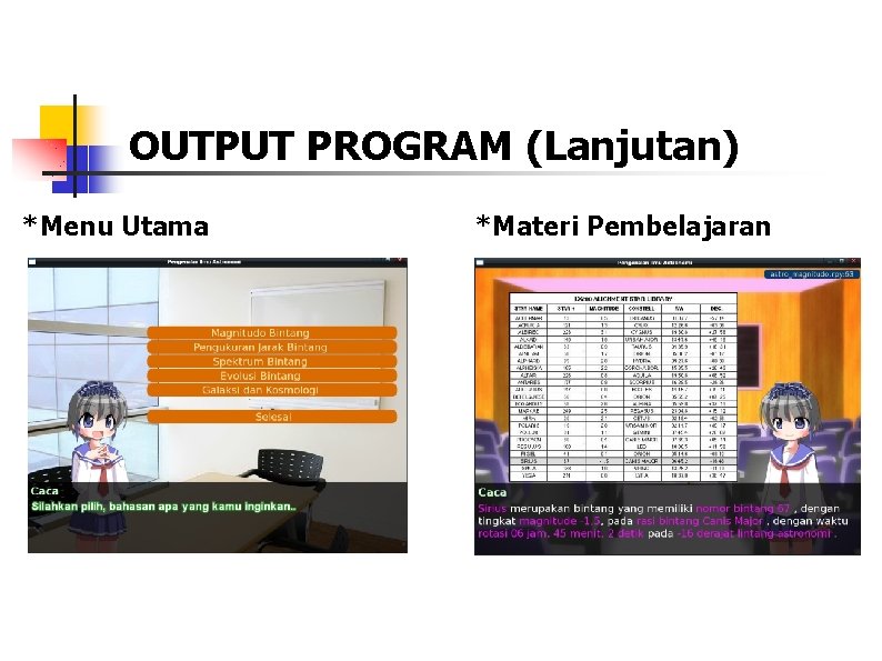 OUTPUT PROGRAM (Lanjutan) *Menu Utama *Materi Pembelajaran 