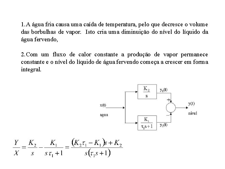 1. A água fria causa uma caída de temperatura, pelo que decresce o volume