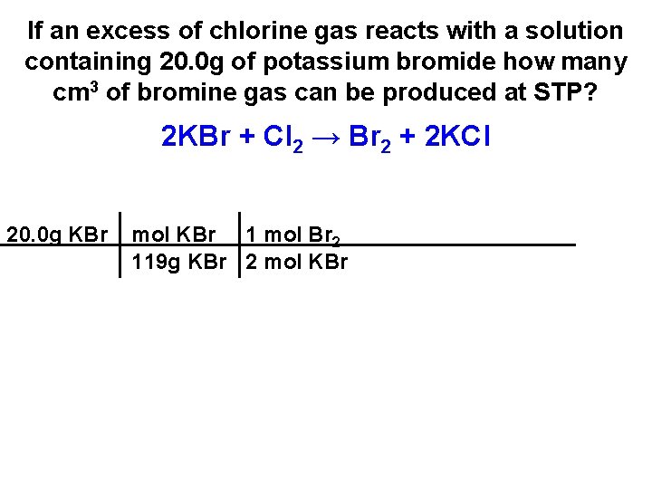 If an excess of chlorine gas reacts with a solution containing 20. 0 g