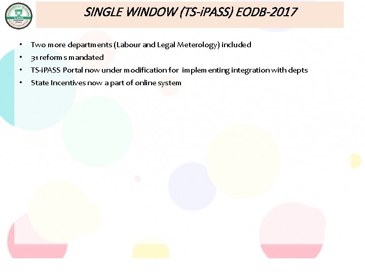 SINGLE WINDOW (TS-i. PASS) EODB-2017 • Two more departments (Labour and Legal Meterology) included