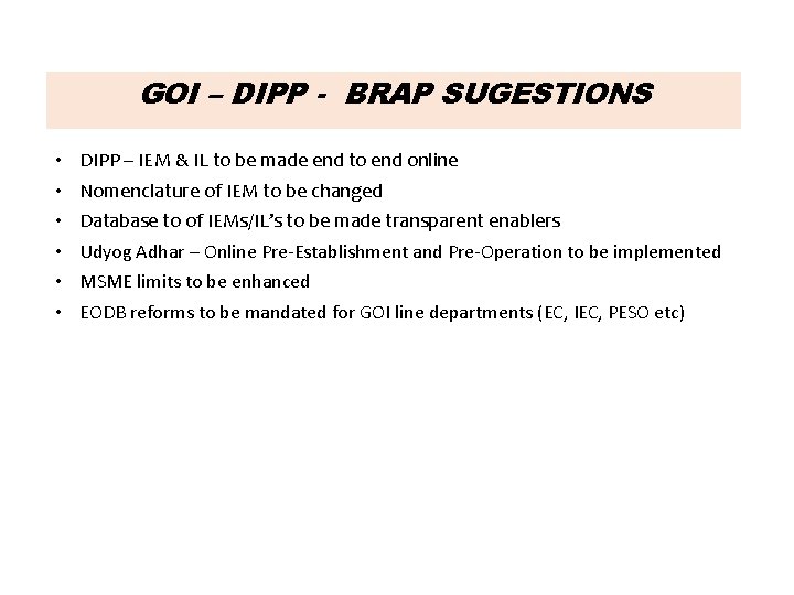 GOI – DIPP - BRAP SUGESTIONS • • • DIPP – IEM & IL