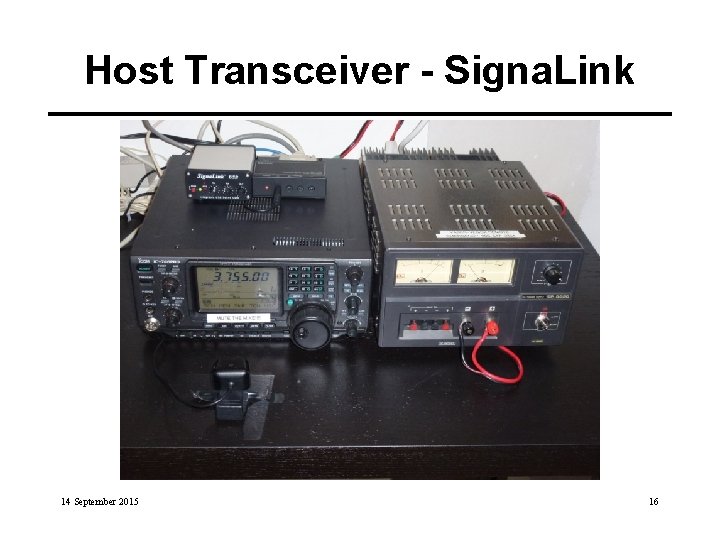 Host Transceiver - Signa. Link 14 September 2015 16 