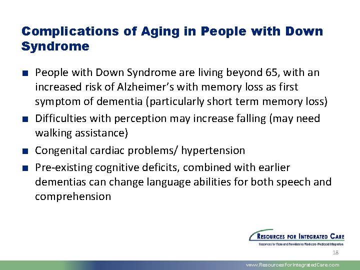 Complications of Aging in People with Down Syndrome ■ People with Down Syndrome are