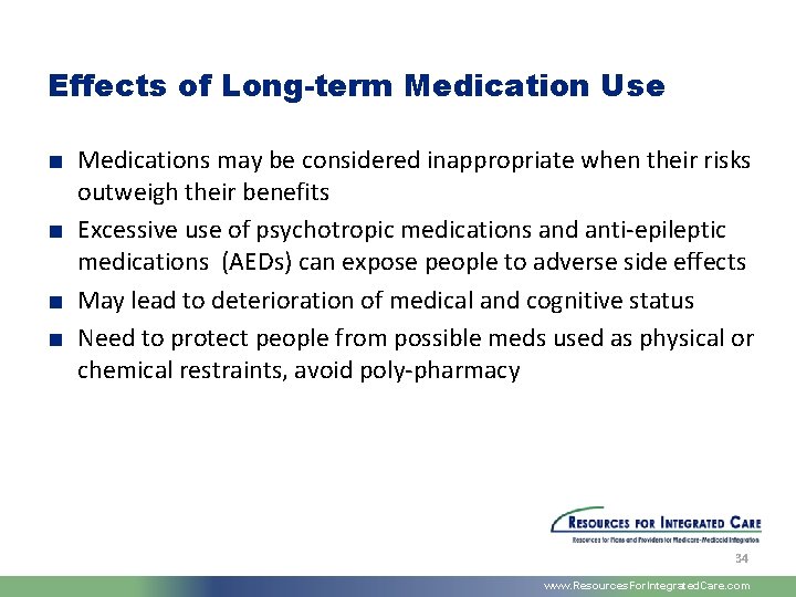 Effects of Long-term Medication Use ■ Medications may be considered inappropriate when their risks