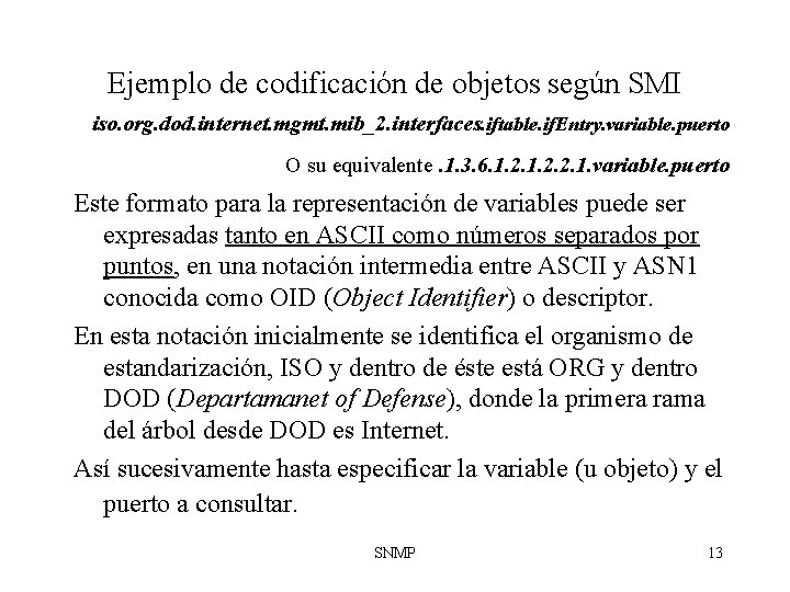 Ejemplo de codificación de objetos según SMI iso. org. dod. internet. mgmt. mib_2. interfaces.