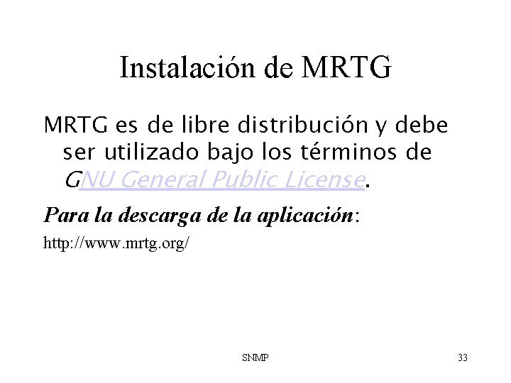 Instalación de MRTG es de libre distribución y debe ser utilizado bajo los términos