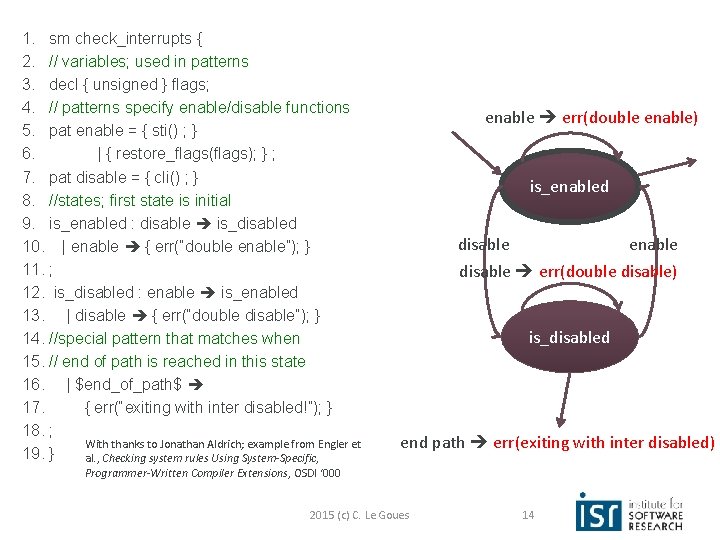 1. sm check_interrupts { 2. // variables; used in patterns 3. decl { unsigned