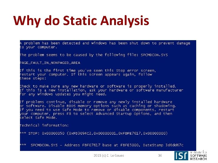 Why do Static Analysis 2015 (c) C. Le Goues 36 