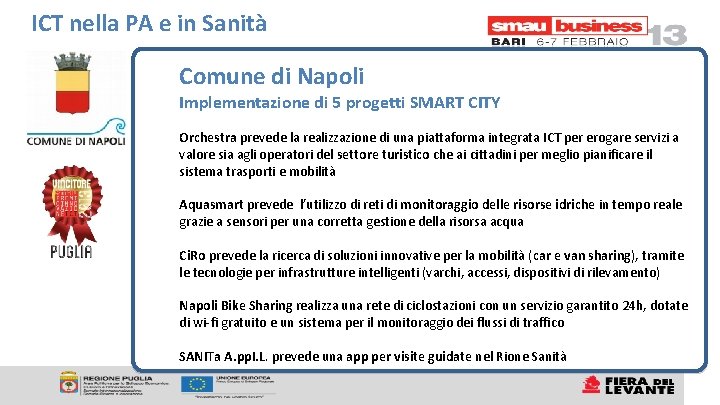 ICT nella PA e in Sanità Comune di Napoli Implementazione di 5 progetti SMART ICT nella PA e in Sanità Comune di Napoli Implementazione di 5 progetti SMART