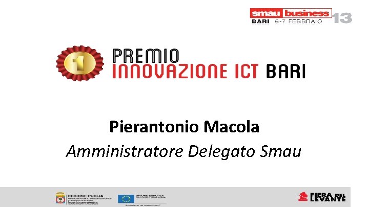 Pierantonio Macola Amministratore Delegato Smau Pierantonio Macola Amministratore Delegato Smau