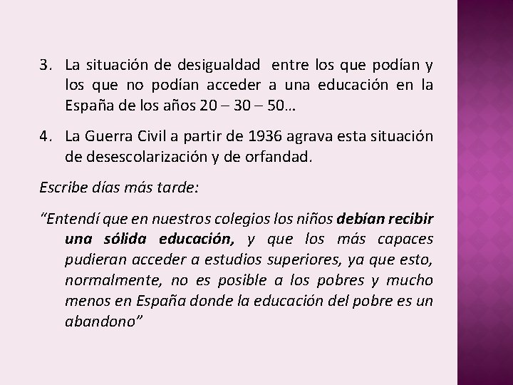 3. La situación de desigualdad entre los que podían y los que no podían