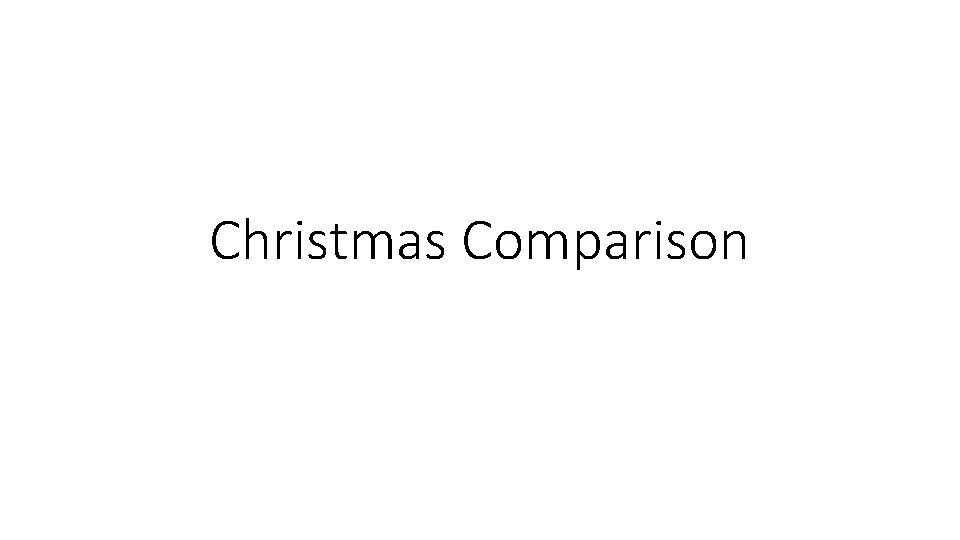 Christmas Comparison 