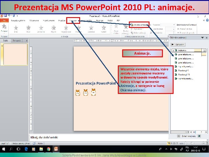 Prezentacja MS Power. Point 2010 PL: animacje. Animacje. Prezentacja Power. Point Wszystkie elementu slajdu,