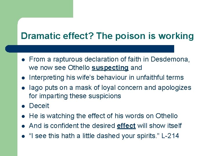 Dramatic effect? The poison is working l l l l From a rapturous declaration Dramatic effect? The poison is working l l l l From a rapturous declaration
