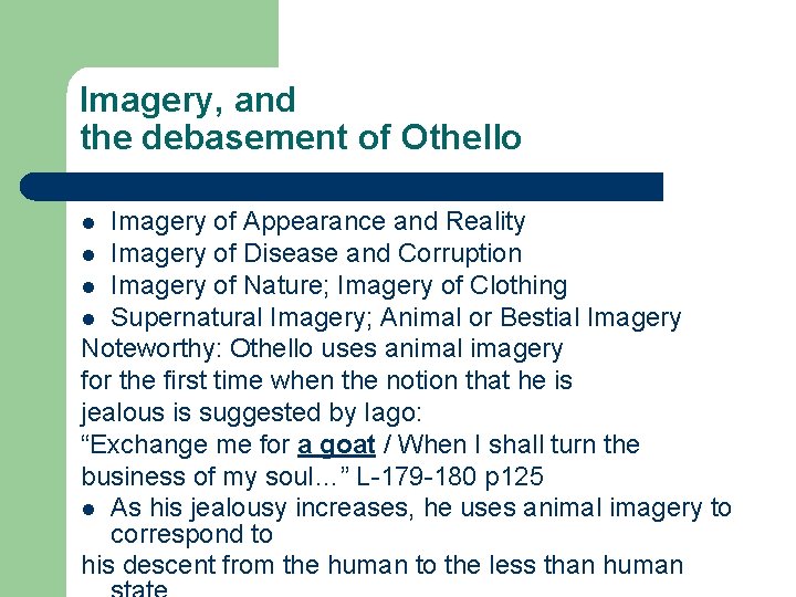 Imagery, and the debasement of Othello Imagery of Appearance and Reality l Imagery of Imagery, and the debasement of Othello Imagery of Appearance and Reality l Imagery of