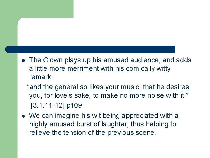 The Clown plays up his amused audience, and adds a little more merriment with The Clown plays up his amused audience, and adds a little more merriment with