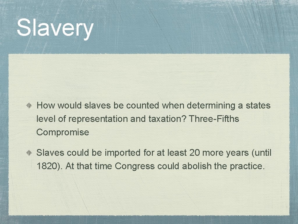 Slavery How would slaves be counted when determining a states level of representation and