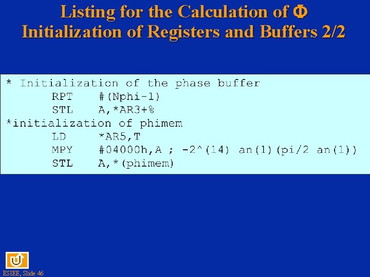 Listing for the Calculation of Initialization of Registers and Buffers 2/2 ESIEE, Slide 46