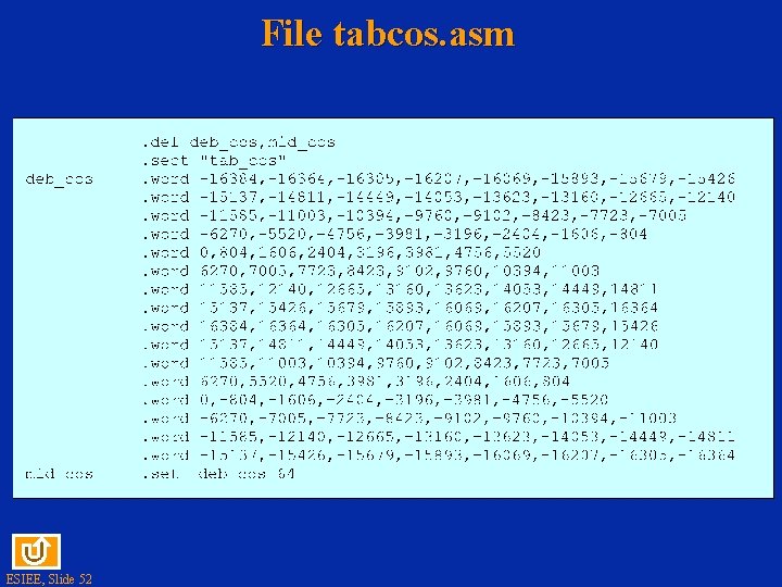 File tabcos. asm ESIEE, Slide 52 