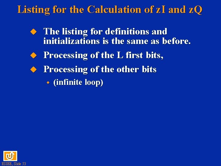 Listing for the Calculation of z. I and z. Q u u u The