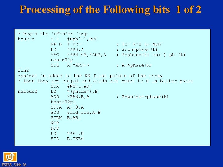 Processing of the Following bits 1 of 2 ESIEE, Slide 56 