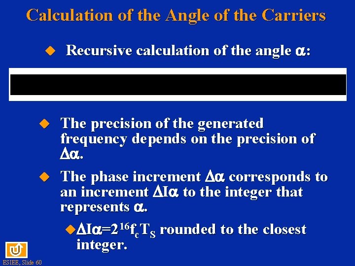 Calculation of the Angle of the Carriers u u u ESIEE, Slide 60 Recursive