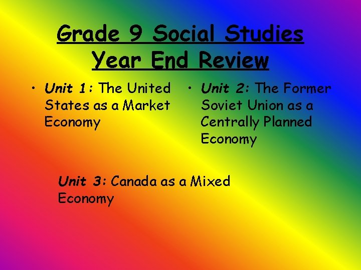 Grade 9 Social Studies Year End Review • Unit 1: The United States as