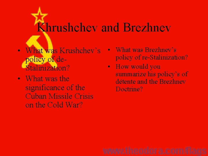 Khrushchev and Brezhnev • What was Krushchev’s • What was Brezhnev’s policy of re-Stalinization?