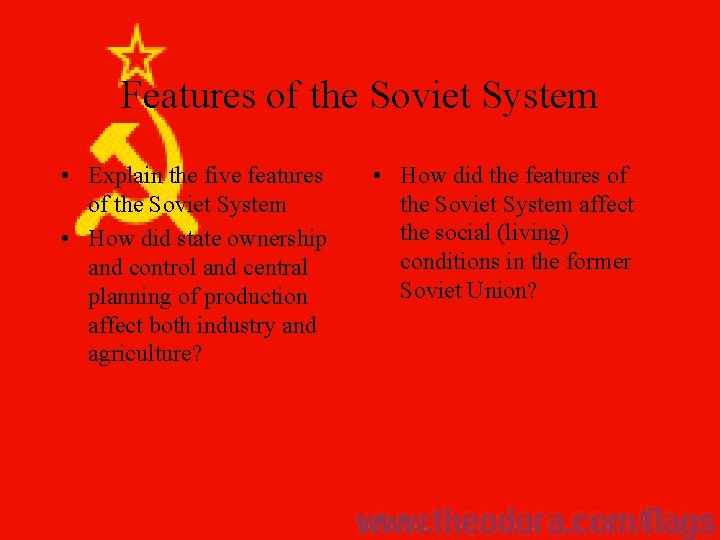 Features of the Soviet System • Explain the five features of the Soviet System