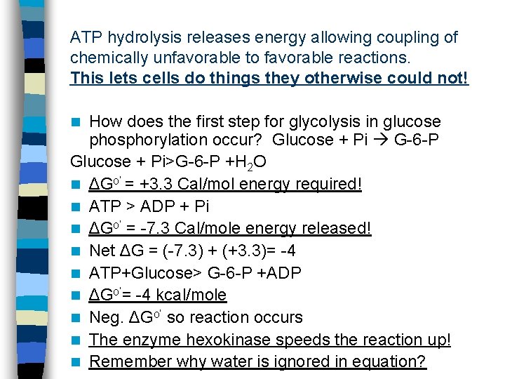 ATP hydrolysis releases energy allowing coupling of chemically unfavorable to favorable reactions. This lets ATP hydrolysis releases energy allowing coupling of chemically unfavorable to favorable reactions. This lets