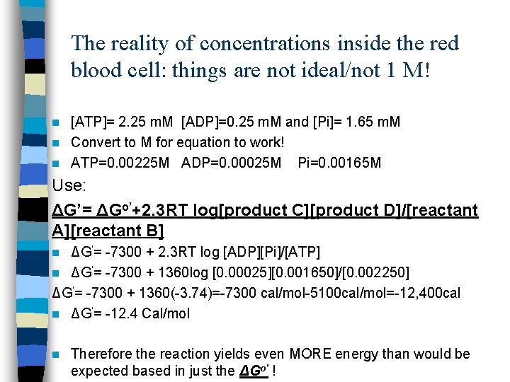 The reality of concentrations inside the red blood cell: things are not ideal/not 1 The reality of concentrations inside the red blood cell: things are not ideal/not 1