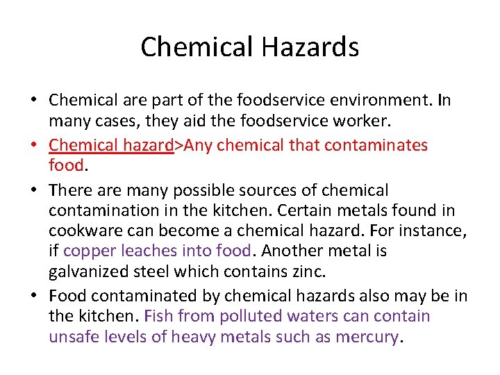 Chemical Hazards • Chemical are part of the foodservice environment. In many cases, they