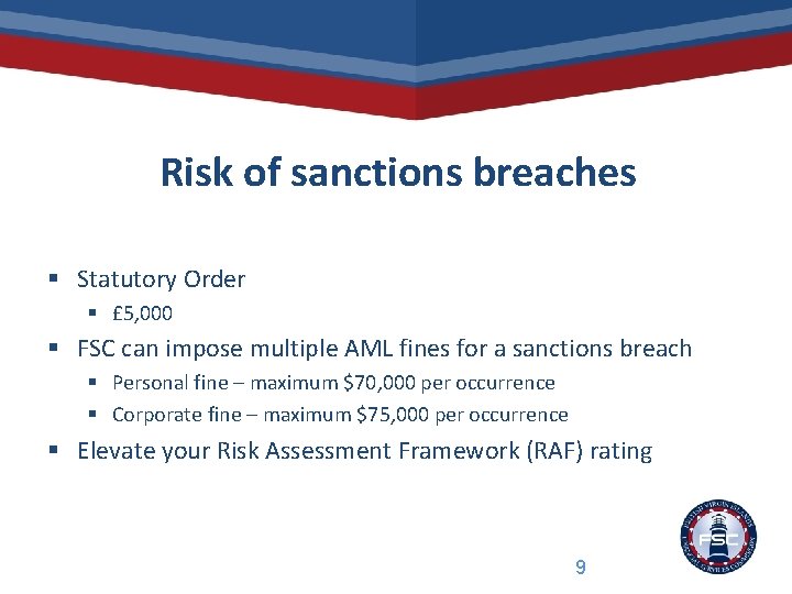 Risk of sanctions breaches § Statutory Order § £ 5, 000 § FSC can