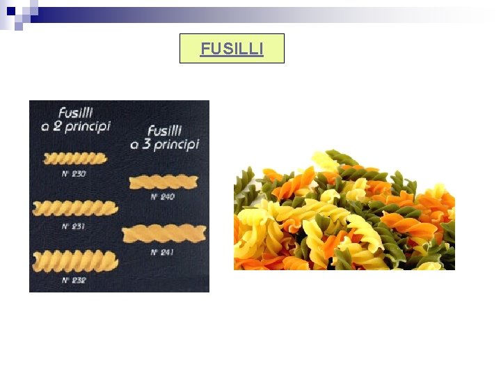 FUSILLI 