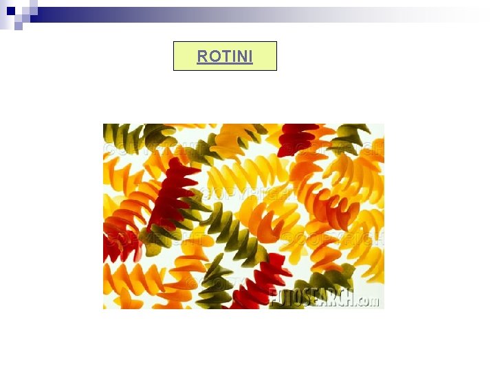 ROTINI 