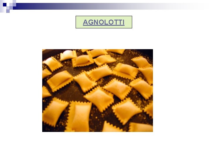 AGNOLOTTI 
