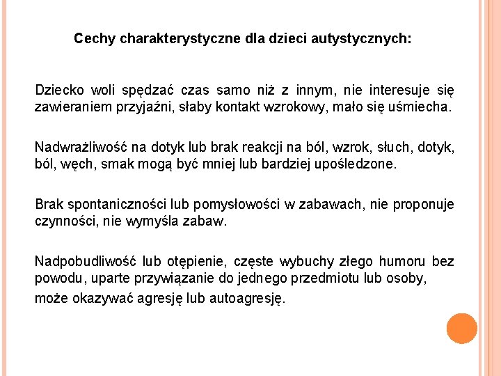 Cechy charakterystyczne dla dzieci autystycznych: Dziecko woli spędzać czas samo niż z innym, nie Cechy charakterystyczne dla dzieci autystycznych: Dziecko woli spędzać czas samo niż z innym, nie